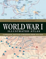 World War I Illustrated Atlas цена и информация | Исторические книги | 220.lv