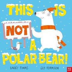 This is NOT a Polar Bear! cena un informācija | Grāmatas mazuļiem | 220.lv