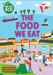 WE GO ECO: The Food We Eat цена и информация | Книги для подростков и молодежи | 220.lv