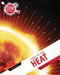 Turn Up The Heat: Heat and Energy цена и информация | Книги для подростков  | 220.lv