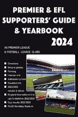 Premier & EFL Supporters' Guide & Yearbook 2024 cena un informācija | Grāmatas par veselīgu dzīvesveidu un uzturu | 220.lv