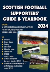 Scottish Football Supporters' Guide & Yearbook 2024 cena un informācija | Grāmatas par veselīgu dzīvesveidu un uzturu | 220.lv