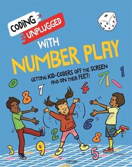 Coding Unplugged: With Number Play cena un informācija | Grāmatas pusaudžiem un jauniešiem | 220.lv