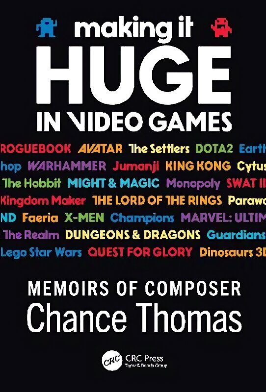 Making it HUGE in Video Games: Memoirs of Composer Chance Thomas cena un informācija | Mākslas grāmatas | 220.lv