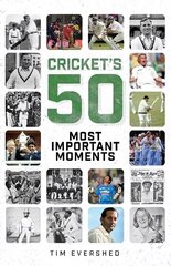 Cricket's Fifty Most Important Moments цена и информация | Книги о питании и здоровом образе жизни | 220.lv