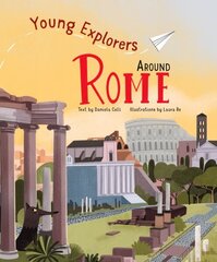 Around Rome: Young Explorers цена и информация | Книги для подростков и молодежи | 220.lv