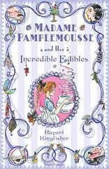 Madame Pamplemousse and Her Incredible Edibles cena un informācija | Grāmatas pusaudžiem un jauniešiem | 220.lv