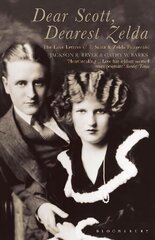 Dear Scott, Dearest Zelda: The love letters of F.Scott and Zelda Fitzgerald цена и информация | Биографии, автобиогафии, мемуары | 220.lv