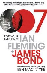 For Your Eyes Only: Ian Fleming and James Bond cena un informācija | Biogrāfijas, autobiogrāfijas, memuāri | 220.lv