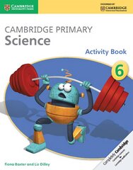 Cambridge Primary Science Activity Book 6 цена и информация | Книги для подростков и молодежи | 220.lv