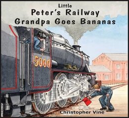 Peter's Railway Grandpa Goes Bananas cena un informācija | Grāmatas pusaudžiem un jauniešiem | 220.lv