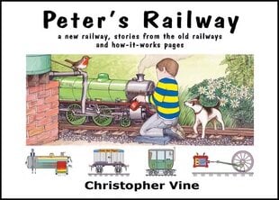Peter's Railway: the Story of a New Railway : Some Stories from the Old Railways and How-it-works, Bk. 1 cena un informācija | Grāmatas pusaudžiem un jauniešiem | 220.lv