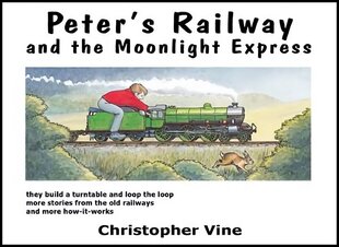 Peter's Railway and the Moonlight Express cena un informācija | Grāmatas pusaudžiem un jauniešiem | 220.lv