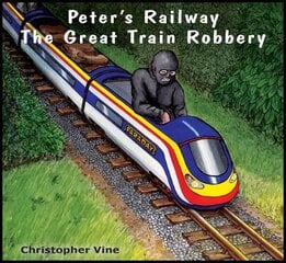 Peter's Railway the Great Train Robbery cena un informācija | Grāmatas pusaudžiem un jauniešiem | 220.lv