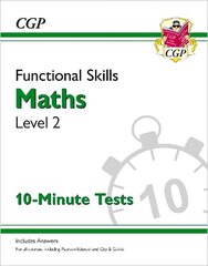 Functional Skills Maths Level 2 - 10 Minute Tests цена и информация | Книги для подростков и молодежи | 220.lv