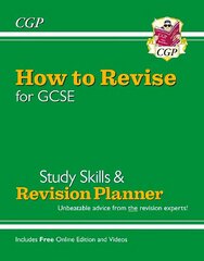 New How to Revise for GCSE: Study Skills & Planner - from CGP, the Revision Experts (inc new Videos) cena un informācija | Grāmatas pusaudžiem un jauniešiem | 220.lv