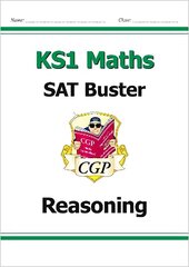 KS1 Maths SAT Buster: Reasoning (for end of year assessments) cena un informācija | Grāmatas pusaudžiem un jauniešiem | 220.lv