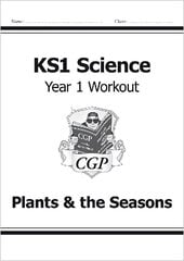 KS1 Science Year 1 Workout: Plants & the Seasons cena un informācija | Grāmatas pusaudžiem un jauniešiem | 220.lv