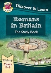 KS2 History Discover & Learn: Romans in Britain Study Book (Years 3 & 4) cena un informācija | Grāmatas pusaudžiem un jauniešiem | 220.lv