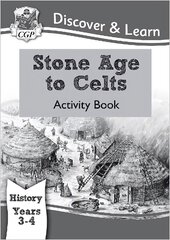 KS2 History Discover & Learn: Stone Age to Celts Activity Book (Years 3 & 4) cena un informācija | Grāmatas pusaudžiem un jauniešiem | 220.lv
