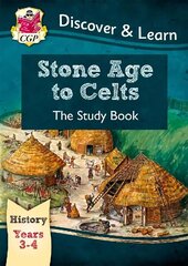 KS2 History Discover & Learn: Stone Age to Celts Study Book (Years 3 & 4) cena un informācija | Grāmatas pusaudžiem un jauniešiem | 220.lv