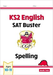 KS2 English SAT Buster: Spelling - Book 2 (for the 2024 tests) cena un informācija | Grāmatas pusaudžiem un jauniešiem | 220.lv