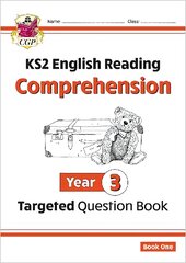 KS2 English Year 3 Reading Comprehension Targeted Question Book - Book 1 (with Answers) цена и информация | Книги для подростков  | 220.lv