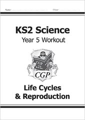 KS2 Science Year 5 Workout: Life Cycles & Reproduction cena un informācija | Grāmatas pusaudžiem un jauniešiem | 220.lv