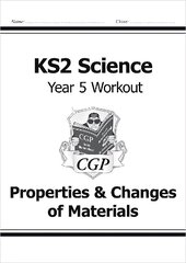 KS2 Science Year 5 Workout: Properties & Changes of Materials cena un informācija | Grāmatas pusaudžiem un jauniešiem | 220.lv