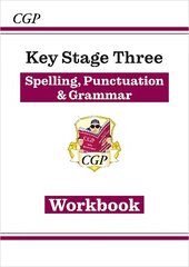 New KS3 Spelling, Punctuation & Grammar Workbook (answers sold separately) cena un informācija | Grāmatas pusaudžiem un jauniešiem | 220.lv