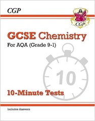 GCSE Chemistry: AQA 10-Minute Tests (includes answers) cena un informācija | Grāmatas pusaudžiem un jauniešiem | 220.lv