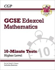 GCSE Maths Edexcel 10-Minute Tests - Higher (includes Answers) цена и информация | Книги для подростков и молодежи | 220.lv