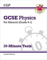 GCSE Physics: Edexcel 10-Minute Tests (includes answers) cena un informācija | Grāmatas pusaudžiem un jauniešiem | 220.lv