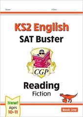 KS2 English Reading SAT Buster: Fiction - Book 1 (for the 2024 tests) cena un informācija | Grāmatas pusaudžiem un jauniešiem | 220.lv