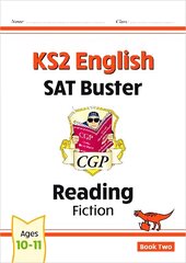 KS2 English Reading SAT Buster: Fiction - Book 2 (for the 2024 tests) cena un informācija | Grāmatas pusaudžiem un jauniešiem | 220.lv