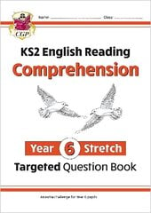 KS2 English Year 6 Stretch Reading Comprehension Targeted Question Book (plus Ans) цена и информация | Книги для подростков  | 220.lv