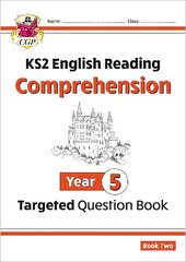 KS2 English Year 5 Reading Comprehension Targeted Question Book - Book 2 (with Answers) cena un informācija | Grāmatas pusaudžiem un jauniešiem | 220.lv