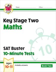 KS2 Maths SAT Buster 10-Minute Tests - Book 2 (for the 2024 tests) cena un informācija | Grāmatas pusaudžiem un jauniešiem | 220.lv