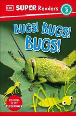 DK Super Readers Level 3 Bugs! Bugs! Bugs! цена и информация | Книги для подростков и молодежи | 220.lv