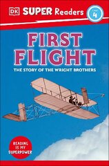 DK Super Readers Level 4 First Flight цена и информация | Книги для подростков и молодежи | 220.lv