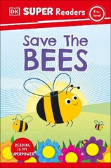 DK Super Readers Pre-Level Save the Bees cena un informācija | Grāmatas pusaudžiem un jauniešiem | 220.lv