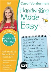 Handwriting Made Easy: Advanced Writing, Ages 7-11 (Key Stage 2): Supports the National Curriculum, Handwriting Practice Book cena un informācija | Grāmatas pusaudžiem un jauniešiem | 220.lv