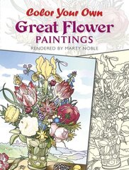 Color Your Own Great Flower Paintings цена и информация | Книги для малышей | 220.lv