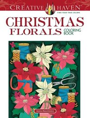 Creative Haven Christmas Florals Coloring Book цена и информация | Книги об искусстве | 220.lv