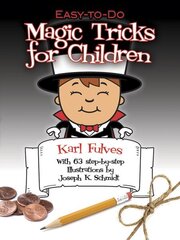 Easy-To-Do Magic Tricks for Children цена и информация | Книги о питании и здоровом образе жизни | 220.lv