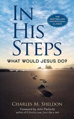 In His Steps: What Would Jesus Do? цена и информация | Фантастика, фэнтези | 220.lv