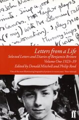 Letters from a Life Vol 1: 1923-39: Selected Letters and Diaries of Benjamin Britten Main cena un informācija | Mākslas grāmatas | 220.lv