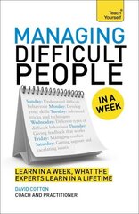 Managing Difficult People in a Week цена и информация | Книги по экономике | 220.lv
