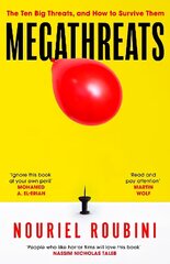 Megathreats: Our Ten Biggest Threats, and How to Survive Them цена и информация | Книги по экономике | 220.lv