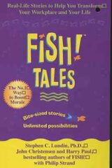 Fish Tales: Real stories to help transform your workplace and your life cena un informācija | Ekonomikas grāmatas | 220.lv